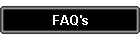 FAQ's