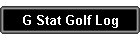 G Stat Golf Log